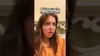 #pov you&rsquo;re the therapist friend #friendship #psychology #friends