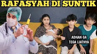 ADNAN SEDIH LIAT BABY RAFASYAH DISUNTIK DOKTER