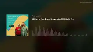 45 Days of Excellence: Reimagining MLK in St. Pete