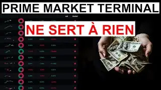 PRIME MARKET TERMINAL est inutile - Mon avis sur PMT