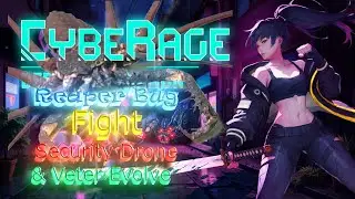 CybeRage - Ep35 - How to beat the Reaper Bug
