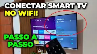 Como CONECTAR SMART TV NA REDE WIFI! R&aacute;pido e F&aacute;cil