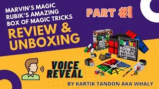 Unboxing + Voice Reveal | Marvin's Magic Rubik's Amazing Box of Magic Tricks | Part 1 | Whaly