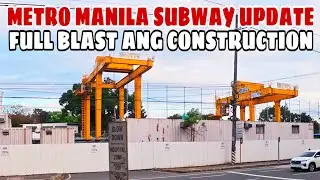 METRO MANILA SUBWAY LATEST UPDATE! FULL BLAST ANG CONSTRUCTION. MMSP LATEST PROJECT UPDATE 