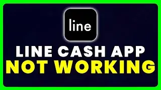 Line - Instant Cash App Not Working: How to Fix Line - Instant Cash App Not Working