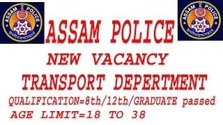 Assam Police Transport dept. new vacancy