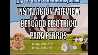 Cercado electrico para perros, Instalación y review.