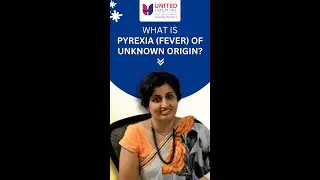 What is Pyrexia (Fever) of unknown origin?