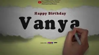 Happy Birthday Vanya | Whatsapp Status Vanya