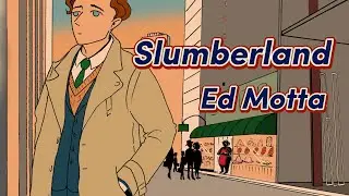 Ed Motta - 眠りの国 (リリックビデオ 2023 - 日本語版)