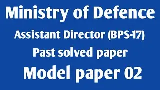 Assistant Director (BPS-17) ministry of Defence past solved paper/ImportantMcqsCenter