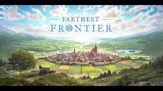 TRYING FARTHEST FRONTIER FOR THE FIRST TIME | Tips welcome!