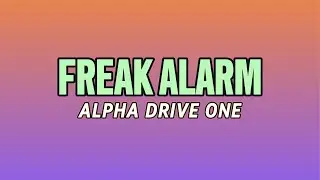 FREAK ALARM - Alpha Drive One | Official Lyrics