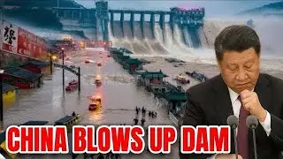 JUST NOW! China Blows Up Dam to Stop Flooding | China Floods Latest News Today