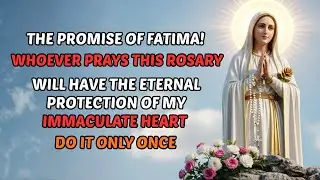 ✨ОБЕТОВАНИЕ ФАТИМЫ! Всякий, кто молится этим Розарием, будет под защитой моего Непорочного Сердца.
