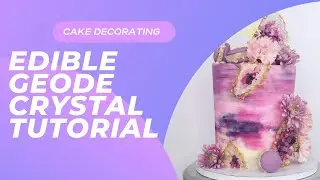 EDIBLE GEODE | Candy Cake Topper | Easy Crystal Tutorial | Cake Decorating | ISOMALT