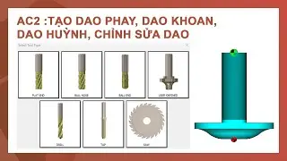 AC2 TẠO DAO PHAY , DAO KHOAN , DAO HUỲNH, CHỈNH SỬA DAO - ALPHACAM 2023