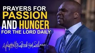PRAYER TO KEEP YOUR PASSION AND HUNGER FOR GOD - Apostle Joshua Selman 2022.