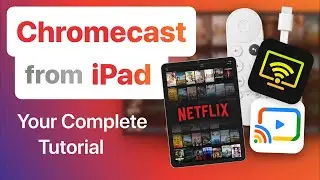 Chromecast с iPad: полное руководство