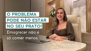 Quando dieta e treino não funcionam | Entenda o emagrecimento