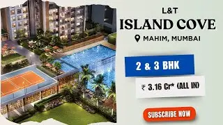L&T Island Cove in Mahim (w)| Offering 2 & 3 BHK  flats Starting From @ 3.16 Cr* | ☎️ 93269 59938
