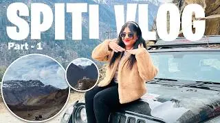 A Journey to Winter Wonderland - Spiti Valley - My First Vlog #1