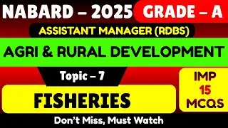 Fisheries | Agriculture and Rural Development 2025 | NABARD Grade A RDBS | NABARD Grade a pdf 2025