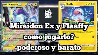 Miraidon Ex y Flaaffy - Bueno, bonito y barato - Como jugarlo? tips y trucos