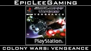EpicLee plays Colony Wars: Vengeance - Mission #10 - Oversee Mining Operation