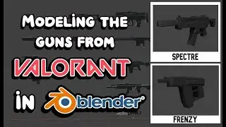 Modeling Guns from Valorant in Blender