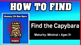 How To Find MUMMY OH BAN BARA in FIND THE CAPYBARA [ROBLOX] [Update] [walkthrough]