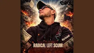 Radical Left Scum