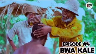 Bwakale epiz&ocirc;d #4