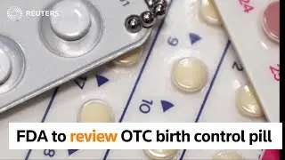 FDA to review first-ever OTC birth control pill