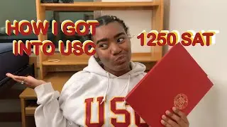 HOW I GOT INTO USC WITH A LOW SAT | MY STATS + ESSAYS