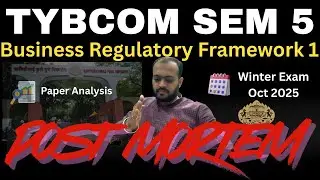 Business Regulatory Framework 1 | TYBCOM | Semester 5 | 2019 Pattern I Post Mortem I Paper Analysis