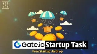 Gate.io Startup Task - Startup Airdrop Gratis