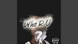 Who R U ?