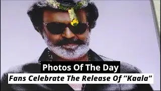 Photos Of The Day: Fans Celebrate The Release Of &rdquo;Kaala
