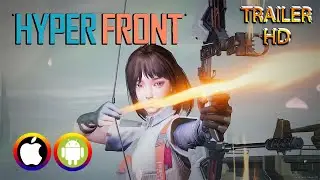 Hyper Front - Trailer (Android/IOS) Official