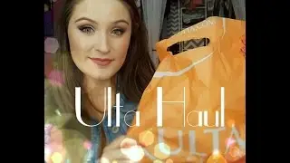 First Ulta Haul | Katilyn Boyer