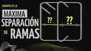 Cu&aacute;nto es la MAXIMA SEPARACI&Oacute;N de RAMAS DE REFUERZO