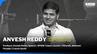Producer Anvesh Reddy Speech | SPARK Teaser Launch | Cranch South