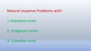 natural Response Repeated,Imag,Complex roots