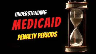 Understanding the Medicaid Penalty Period | Marietta Elder Law Attorneys