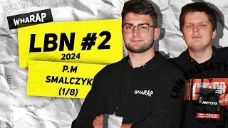 LBN #2 2024 - P.M. vs SMALCZYK (1/8)