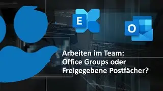 MS Groups oder freigegebenes Postfach f&uuml;r E-Mail?