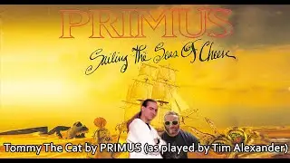 #179 TOMMY THE CAT by PRIMUS (Tim Herb Alexander) - Drum Rendition