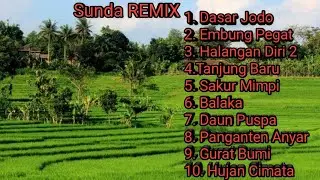 MUSIK DJ REMIX SUNDA TERBARU