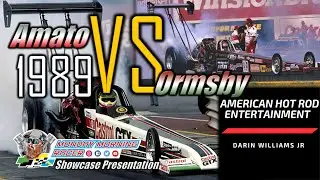 Gary Ormsby VS. Joe Amato 1989 By American Hot Rod Entertainment On Monday Morning Racer Showcase